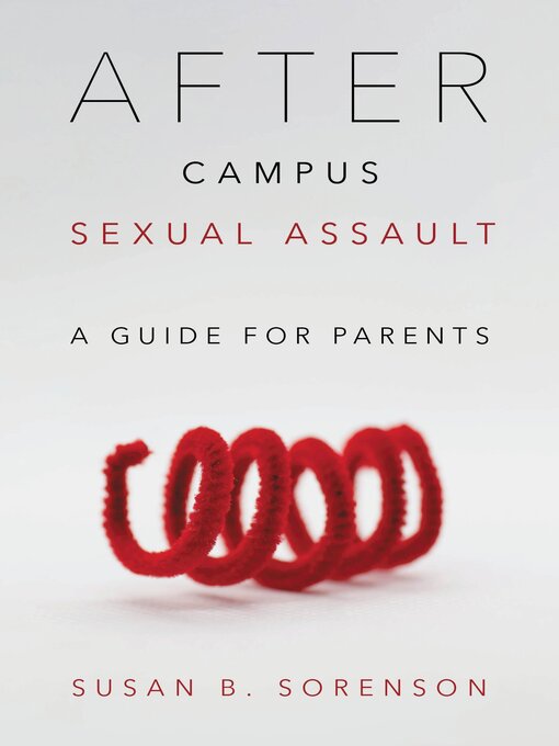 Title details for After Campus Sexual Assault by Susan B. Sorenson - Available